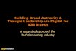 Building brand authority for b2 b brands on digital techconsulting