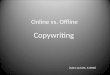 Online x Offline copywriting