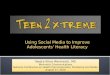 Teen2Xtreme: Using Social Media to Improve Adolescents' Health Literacy