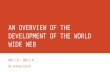 An overview of the development of the world wide web