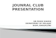 Jounral club presentation on 22 march 2014 in NATIONAL INSTITUTE OF UNANI MEDICINE, BANGALORE