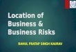 Location of Business & Business Risk