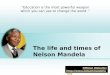 Nelson Madiba Mandela ~ What an inspiration