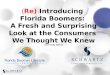 (Re) Introducing Florida Boomers: A Fresh and Surprising Look at the Consumers We Thought We Knew