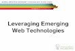 Leveraging Emerging Web Technologies