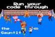 Run your code through the Gauntlt