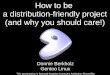 How to be a distribution-friendly project