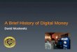 David Moskowitz - History of Digital Money, CSWGlobal14