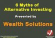 6 Myths of Alternative Investing