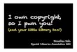 I own copyright, so I pwn you!