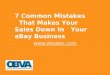 7 Common Mistakes That Makes Your Sales Down In Your eBay Business
