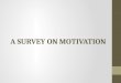 A survey on motivation   ob-ii