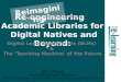 Re-engineering Academic Libraries for Digital Natives and Beyond