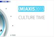 MAXIS2013 - Culture Time