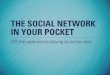 Social Network In Your Pocket