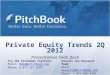2Q 2012 Private Equity and Venture Capital Presentation Deck, published by PitchBook Data