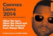 Cannes Lions 2014: What we saw, what we liked, and what we learned from Kanye West