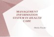 Management information system in health care
