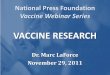 Vaccine Research with Marc LaForce (NPF Vaccine Webinar Series)