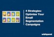 4 Strategies to Optimize Your Email Segmentation Campaigns