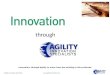 Agility  About Our Approach