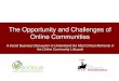 Navigating the Opportunity and Challenges of Online Communities