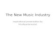 The new music industry