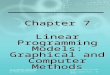 Chapter 7 - Linear Programming Model