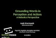 Grounding Words in Perception and Action