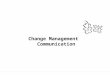 Change Management Communication Ppt