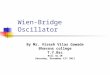 Wein Bridge Oscillators {by Viresh G. Roll No.10}