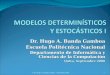 9. Modelos Determinísticos & Estocásticos I