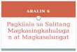 Filipino 6 -Aralin 6Pagkilala Sa Salitang Magkasingkahulugan at Magkasalungat