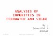 Analysis of Impurities in Feedwater and Steam