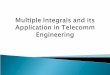 Multiple Integrals and Its Application in Telecomm Engineering