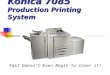 Production Printing System 7085