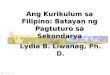 Ang Kurikulum Sa Filipino Batayan Ng Pagtuturo Sa Sekondari
