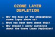 Ozone Layer Depletion, Its Causes and Its Effects
