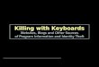 Killing with Keyboards