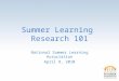 Research, Policy, & Evaluation: Summer Learning Research 101