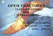 OPEN FRACTURES Final Dr. Nishith Sharma