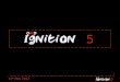 Ignition five 14.05.12