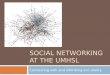 Social Networking at the University of Manitoba Health Sciences Libraries