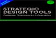 Strategic design tools - patterns, frameworks and principles