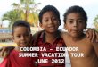 Colombia  Ecuador Summer Sneak Peek Tour