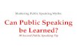 Public speaking can it be learned