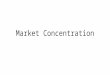 Market Concentration Models