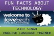 Fun facts about technology