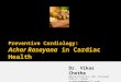 Achar Rasayana in Cardiac health- Dr. Vikas