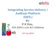 eOdisha Summit 2014 - Integrating Service Delivery... - PK Das, GM GM, SLC, Indian Oil